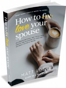 How to Fix (Love) Your Spouse