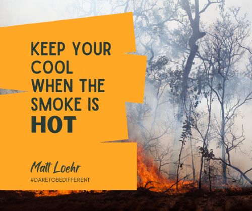 Keeping Your Cool When the Smoke is Hot